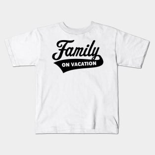 Family On Vacation (Family Holiday / Black) Kids T-Shirt